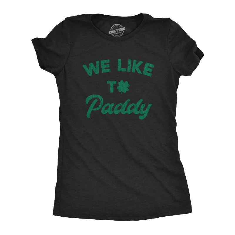 End Of The Year We Like To Paddy Women's T Shirt