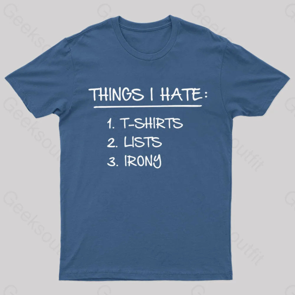 Relaxed Fit Things I Hate Geek T-Shirt