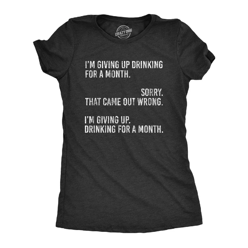 Ethnic Style Giving Up Drinking For A Month Women's T Shirt