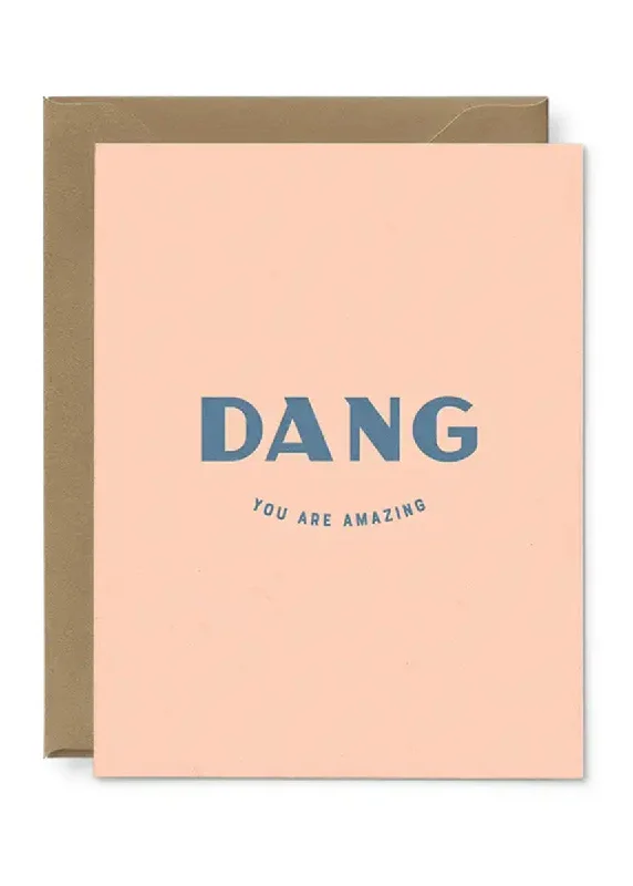Stretch Design Dang You Are Amazing Love Card
