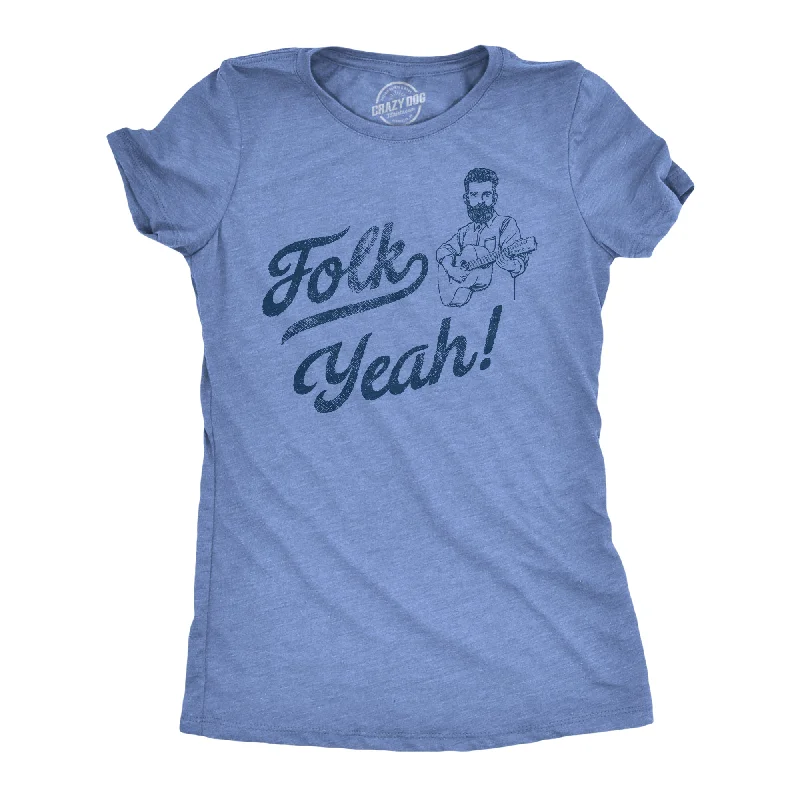 Relaxed Wear Folk Yeah Women's T Shirt