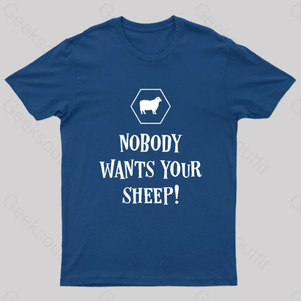 Fashion Must-have Nobody Wants Your Sheep Funny Boardgames Geek T-Shirt
