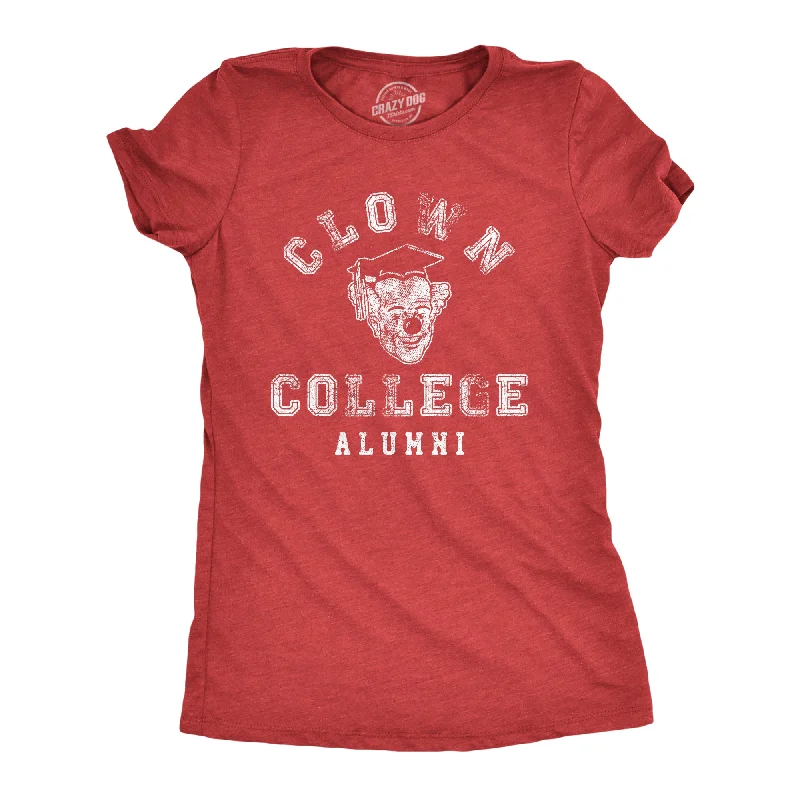 Comfortable down Clown College Alumni Women's T Shirt