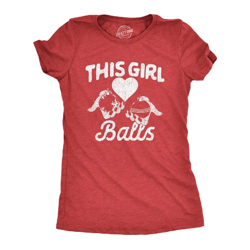 Street Fashion Style This Girl Balls Women's T Shirt