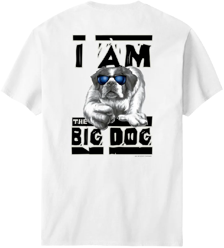 Exquisite Tailoring I Am The Big Dog T-Shirt