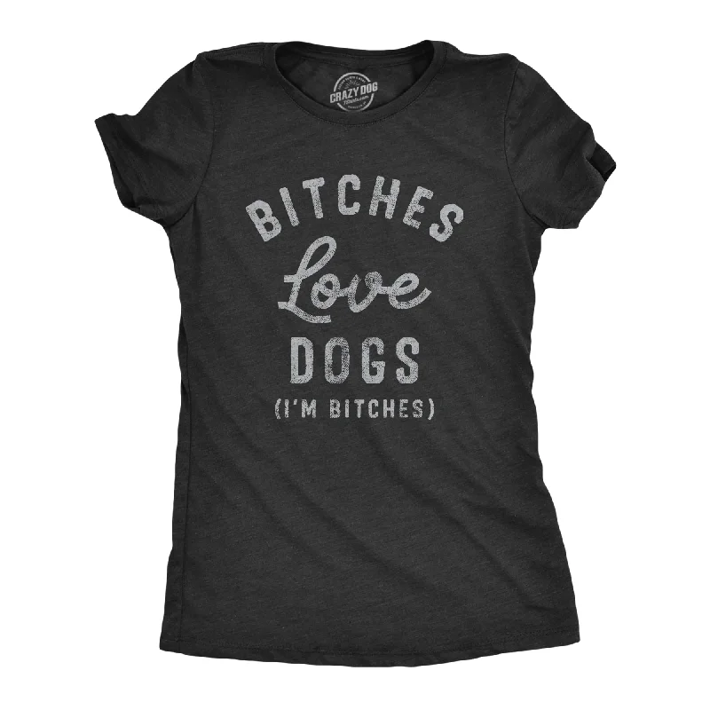 Slim Fit Bitches Love Dogs Women's T Shirt